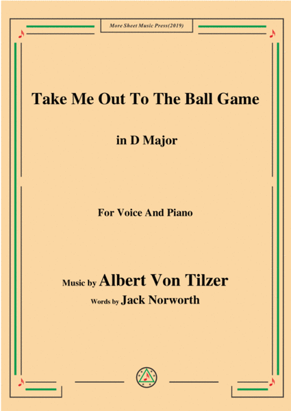 Albert Von Tilzer-Take Me Out To The Ball Game,in D Major,for Voice&Piano image number null