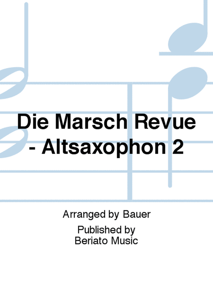 Die Marsch Revue - Altsaxophon 2