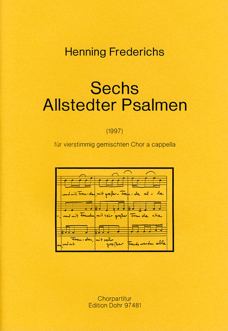 Sechs Allstedter Psalmen für vierstimmig gemischten Chor a cappella (1997)
