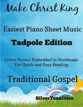 Book cover for Make Christ King Easiest Piano Sheet Music 2nd Edition