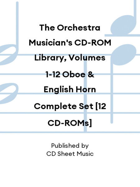 The Orchestra Musician's CD-ROM Library, Volumes 1-12 Oboe & English Horn Complete Set [12 CD-ROMs]
