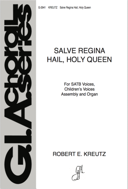 Salve Regina: Hail, Holy Queen