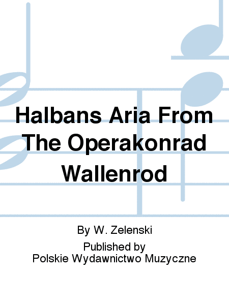 Halbans Aria From The Operakonrad Wallenrod