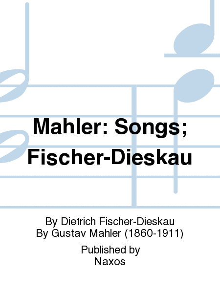 Mahler: Songs; Fischer-Dieskau