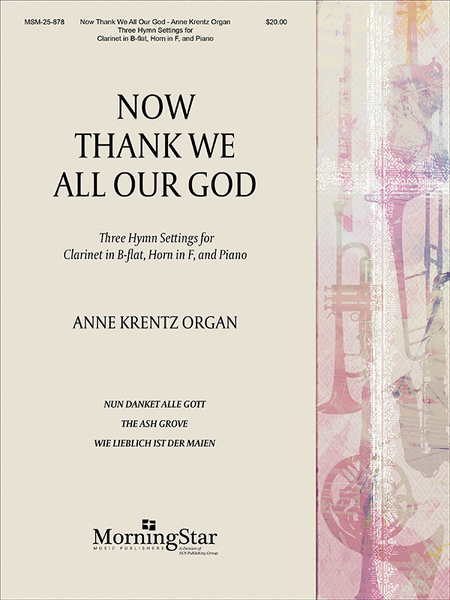 Now Thank We All Our God: Three Hymn Settings for Clarinet in B-flat, Horn in F, and Piano
