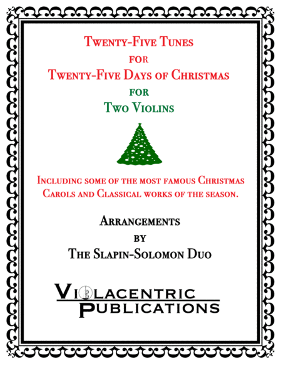 Twenty-Five Tunes for Twenty-Five Days of Christmas (for Two Violins)