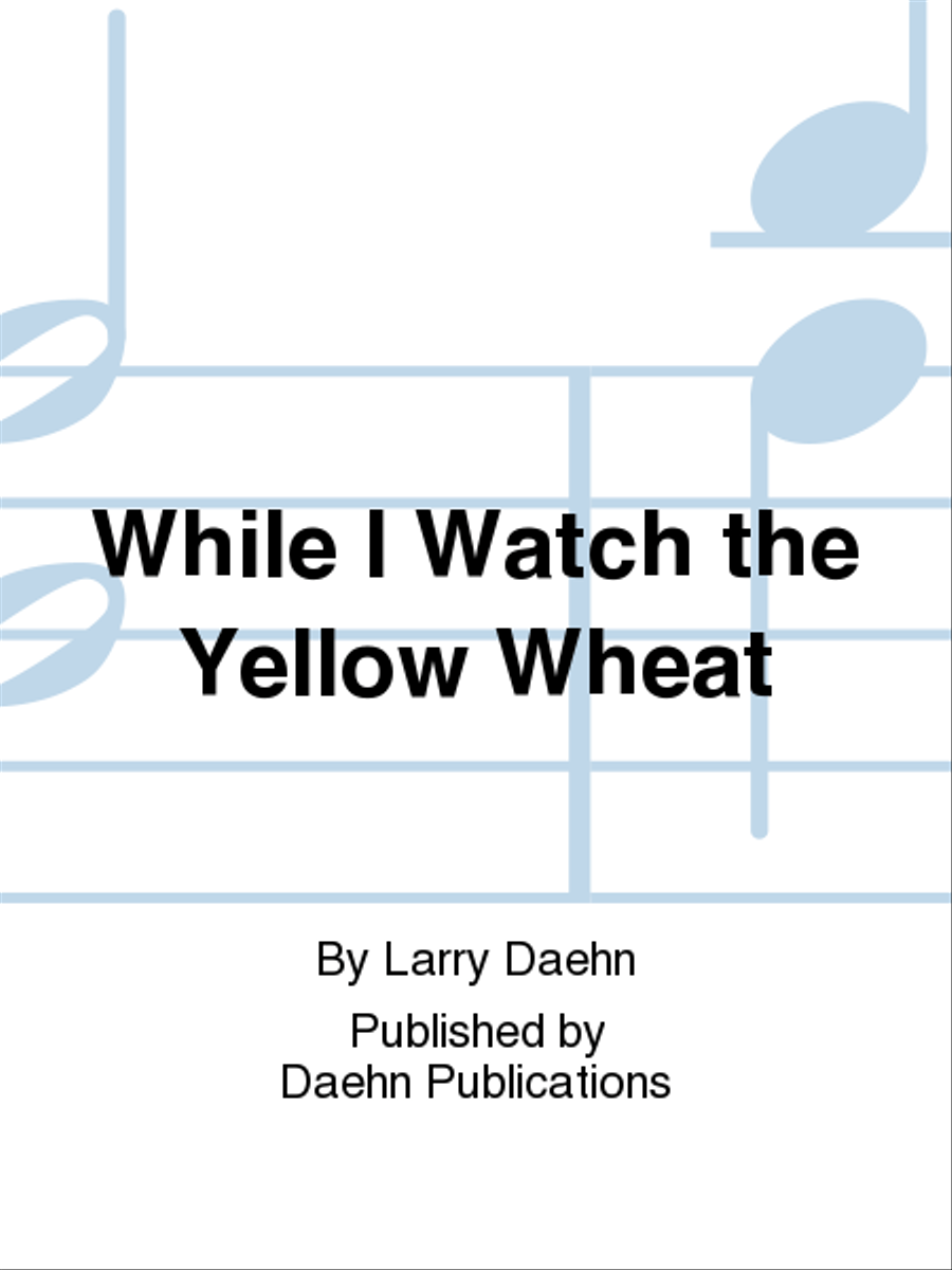 While I Watch the Yellow Wheat Concert Band scores gallery preview page 1