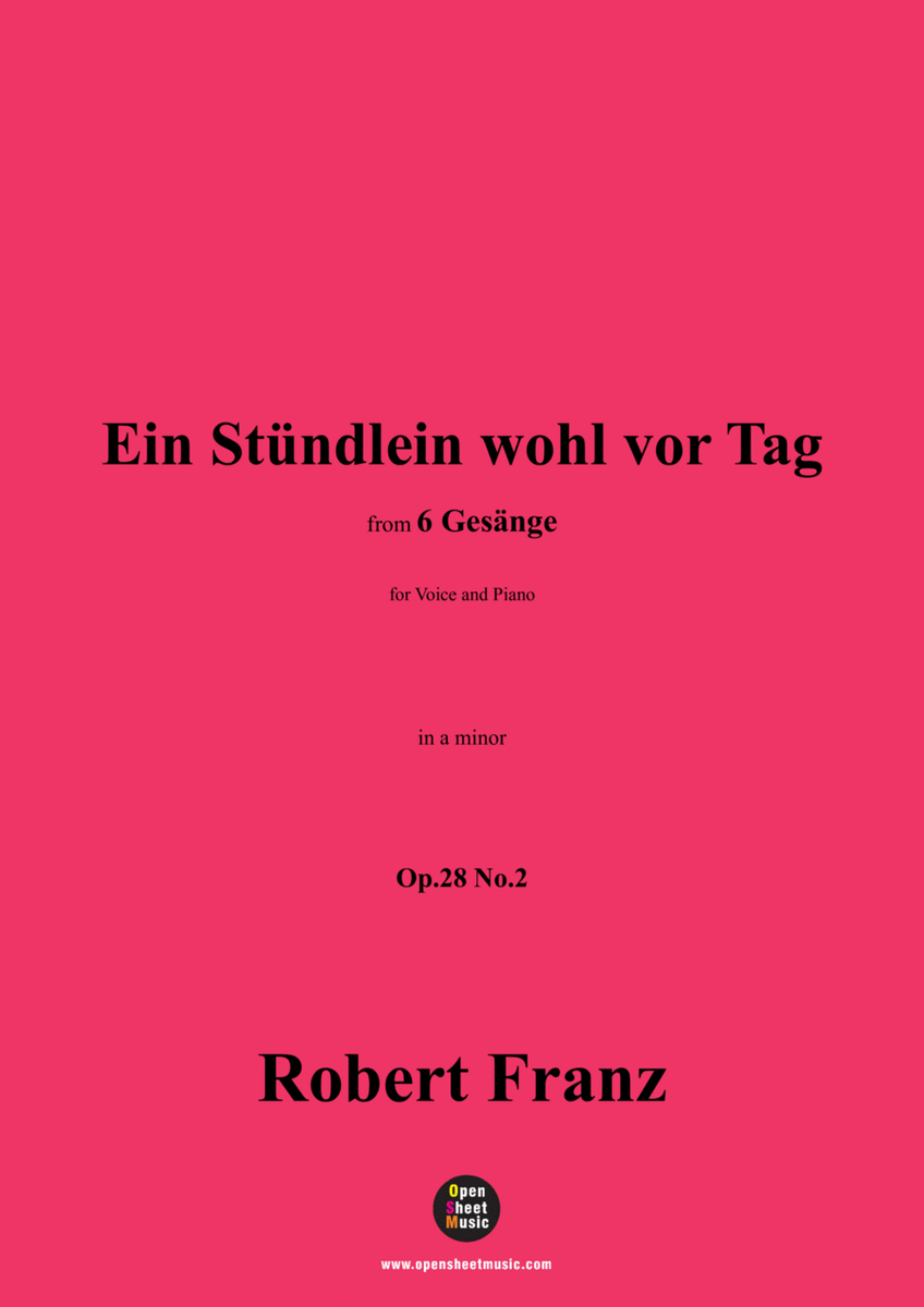 R. Franz-Ein Stundlein wohl vor Tag,in a minor,Op.28 No.2
