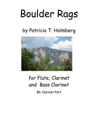 Boulder Rags - Arranged for Flute, Clarinet and Bass Clarinet - Clarinet Part