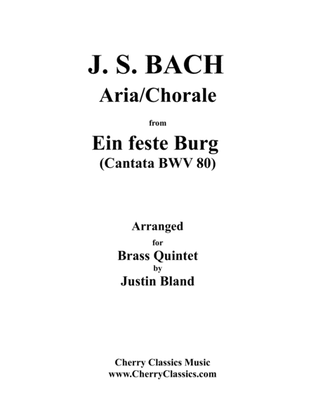Aria and Chorale from Ein feste Burg (Cantata BWV 80) for Brass Quintet