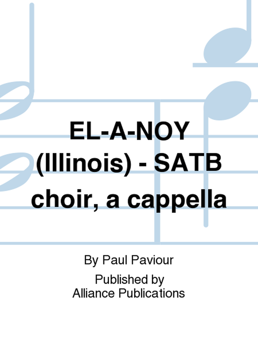 EL-A-NOY (Illinois) - SATB choir, a cappella