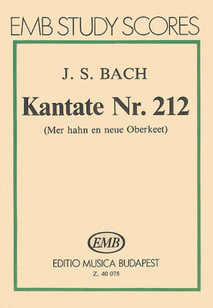Cantata No212 "mer Hahn En Neue Oberkeet. Bauern- Kantate" Score