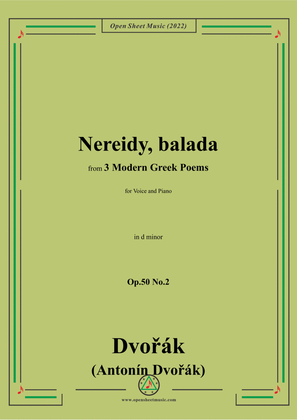 Dvořák-Nereidy,balada,in d minor,Op.50 No.2,from 3 Modern Greek Poems,for Voice and Piano