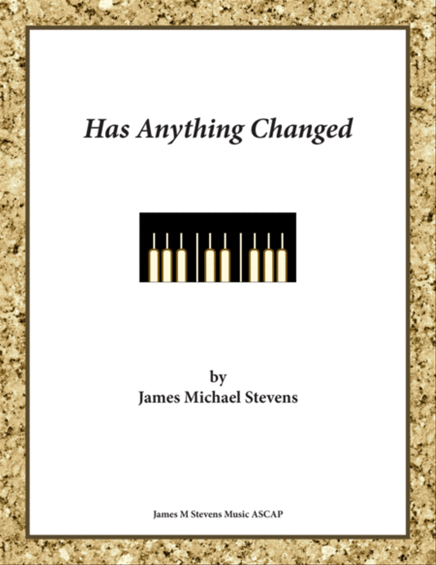 Has Anything Changed Piano Solo scores gallery preview page 1