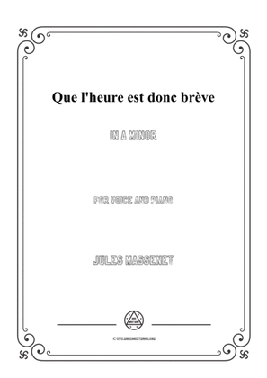 Book cover for Massenet-Que l'heure est donc brève in a minor,for Voice and Piano