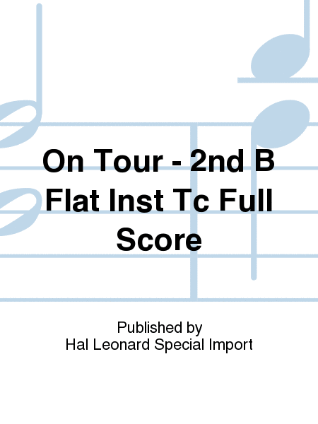 On Tour - 2nd B Flat Inst Tc Full Score