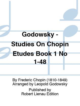 Book cover for Godowsky - Studies On Chopin Etudes Book 1 No 1-48