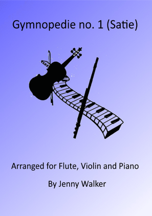 Book cover for Gymnopedie no. 1 (Satie) for Flute, Violin and Piano