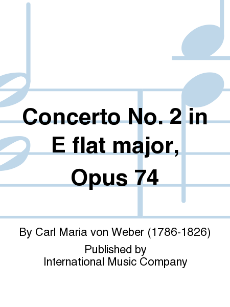 Carl Maria von Weber: Concerto No. 2 in E flat major, Op. 74 (KELL)