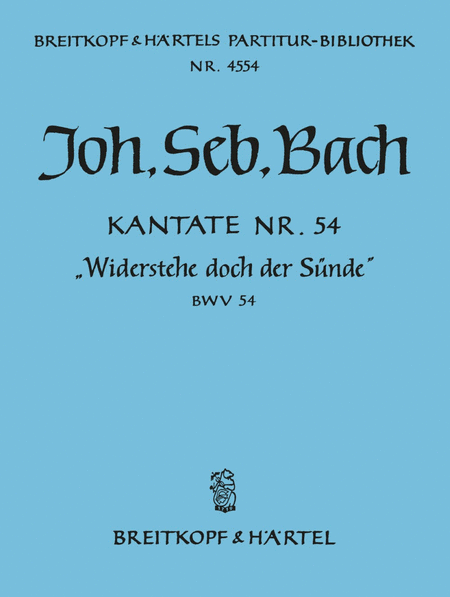 Cantata BWV 54 "Christian, ne'er let sin o'erpower thee"