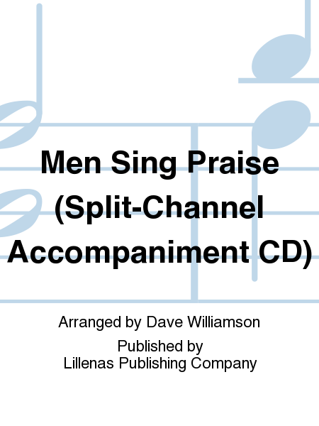 Men Sing Praise (Split-Channel Accompaniment CD)