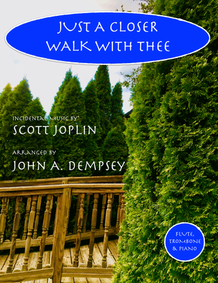 Book cover for Just a Closer Walk with Thee (Trio for Flute, Trombone and Piano)