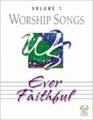 Book cover for Worship Songs, Volume 1: Ever Faithful - Book/CD Combo