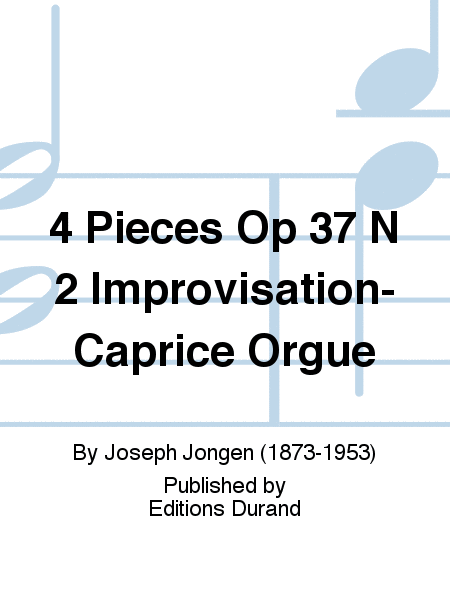 4 Pieces Op 37 N 2 Improvisation-Caprice Orgue