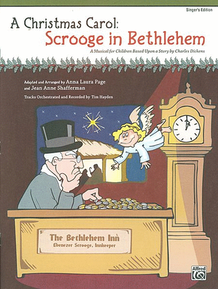 Book cover for A Christmas Carol -- Scrooge in Bethlehem (A Musical for Children Based Upon a Story by Charles Dickens)