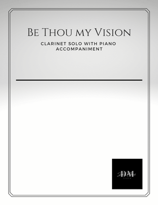Book cover for Be Thou My Vision for B flat Clarinet