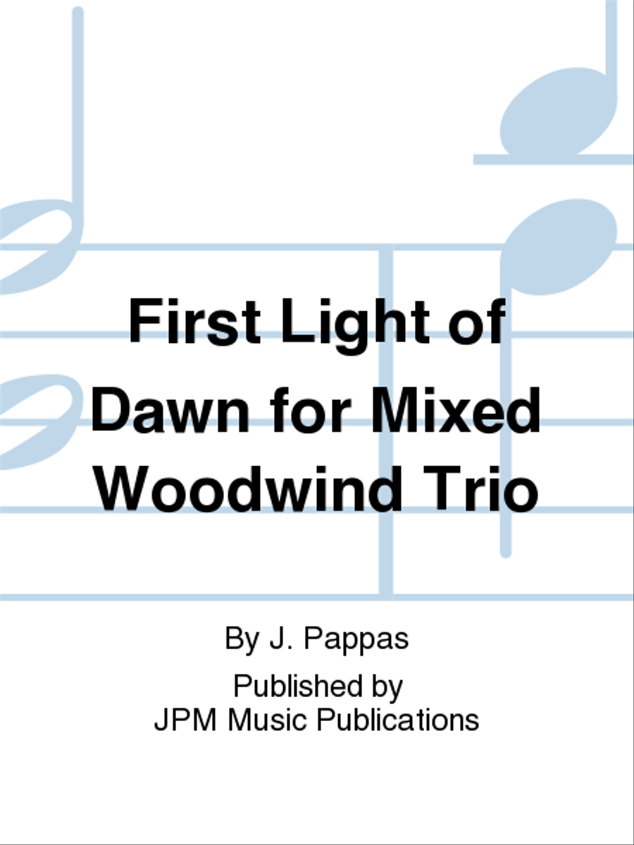 First Light of Dawn for Mixed Woodwind Trio Woodwind Trio scores gallery preview page 1