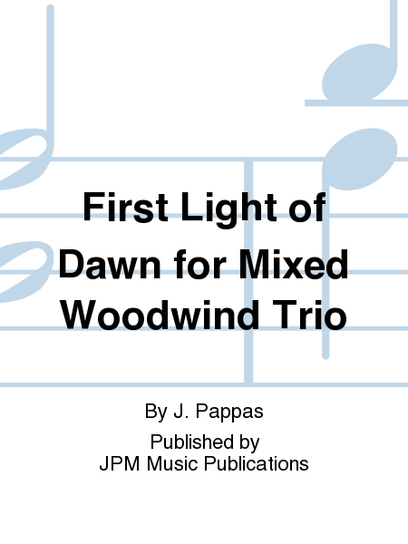 First Light of Dawn for Mixed Woodwind Trio