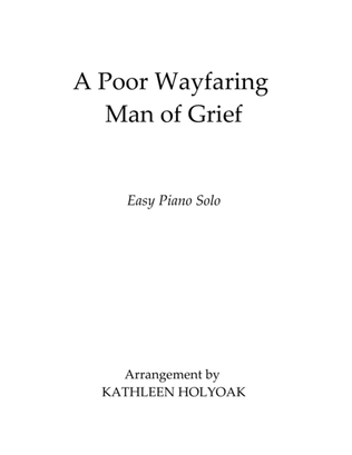 A Poor Wayfaring Man of Grief (Easy Piano) - Arranged by KATHLEEN HOLYOAK
