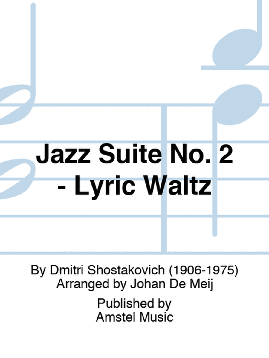 Jazz Suite No. 2 - Lyric Waltz