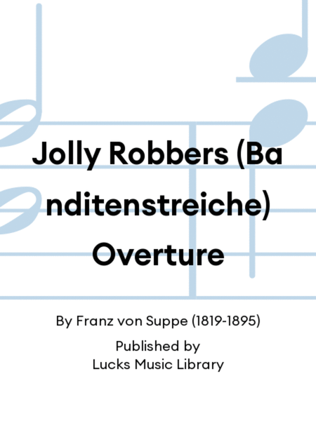 Jolly Robbers (Banditenstreiche) Overture