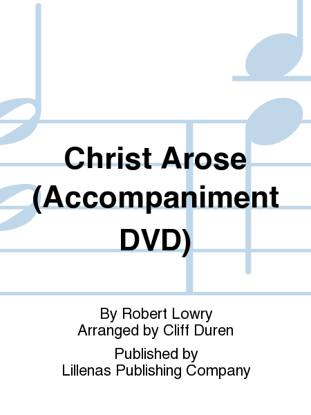 Christ Arose (Accompaniment DVD)