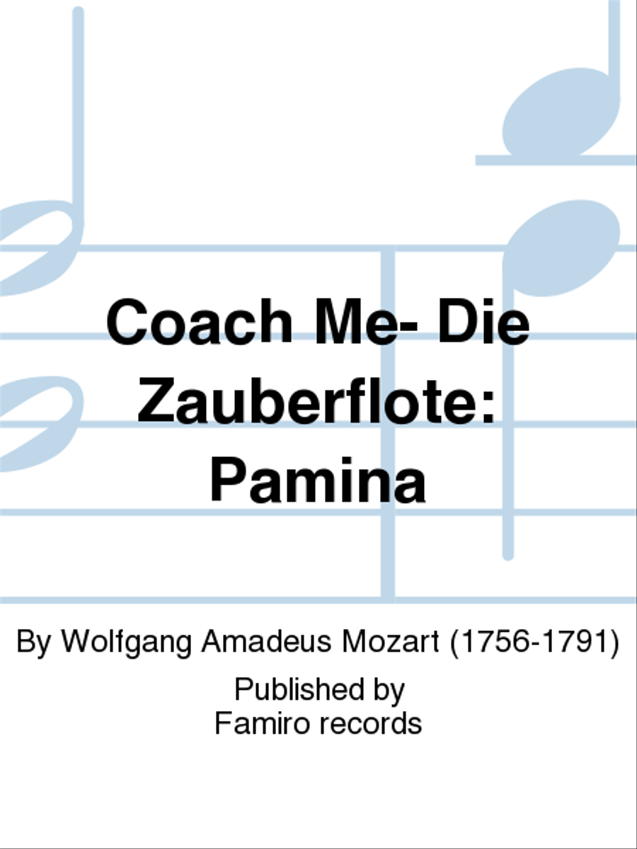 Coach Me- Die Zauberflote: Pamina