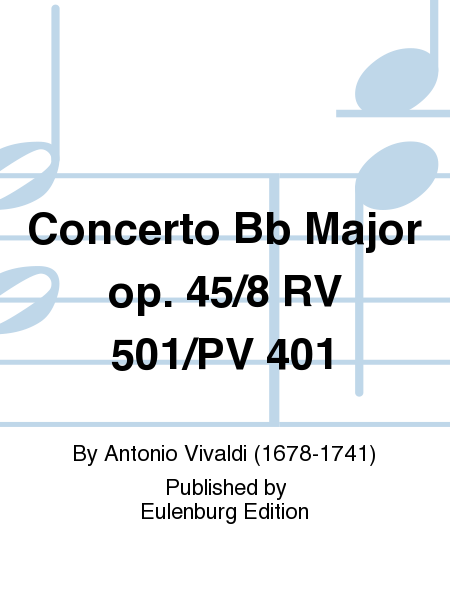 Concerto Bb Major op. 45/8 RV 501/PV 401