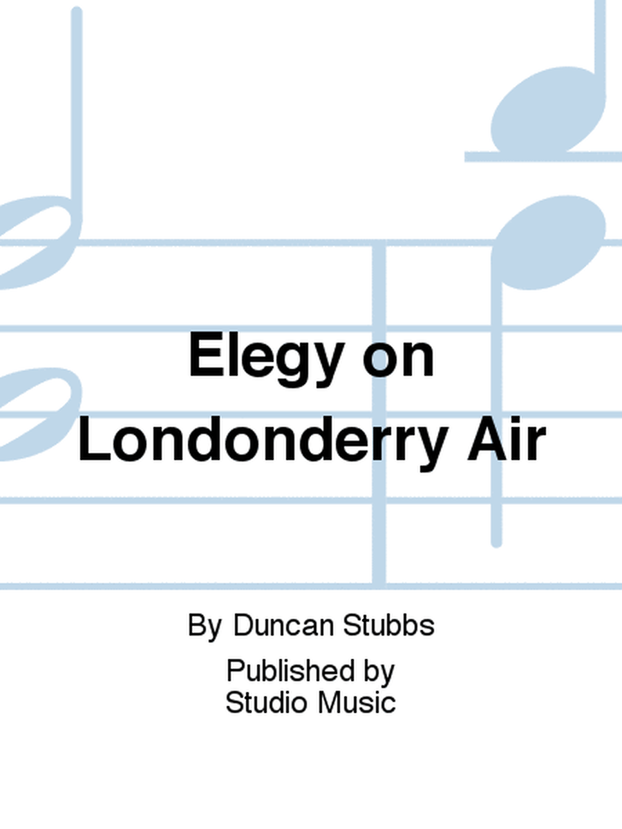 Elegy on Londonderry Air