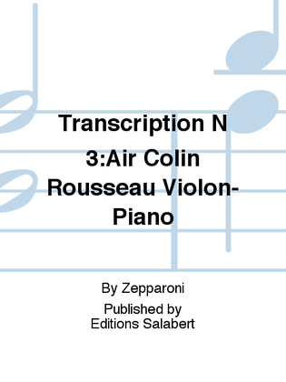 Book cover for Transcription N 3:Air Colin Rousseau Violon-Piano