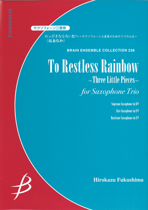 To Restless Rainbow - Saxophone Trio