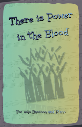 There is Power in the Blood, Gospel Hymn for Bassoon and Piano