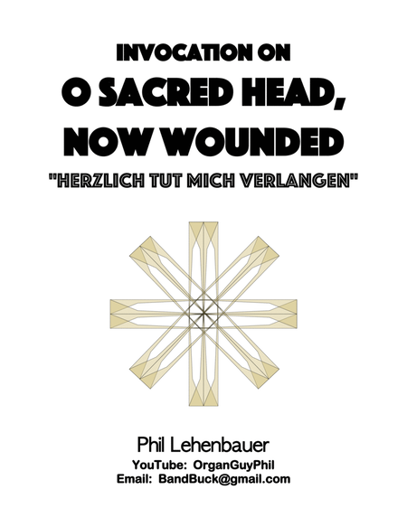 Invocation on "O Sacred Head, Now Wounded" (Herzlich Tut Mich Verlangen) for organ, Phil Lehenbauer image number null