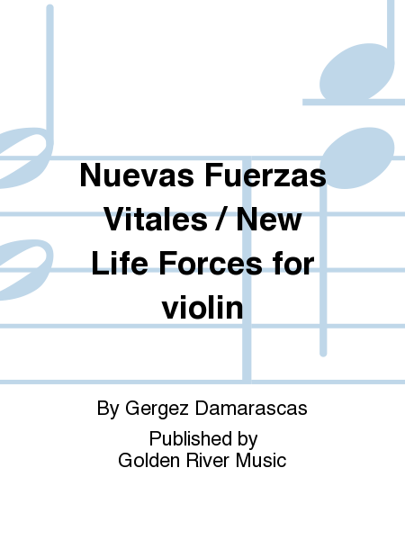 Nuevas Fuerzas Vitales / New Life Forces for violin