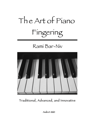 Book cover for Book: The Art of Piano Fingering - Traditional, Advanced, and Innovative