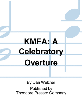 KMFA: A Celebratory Overture-Large Score