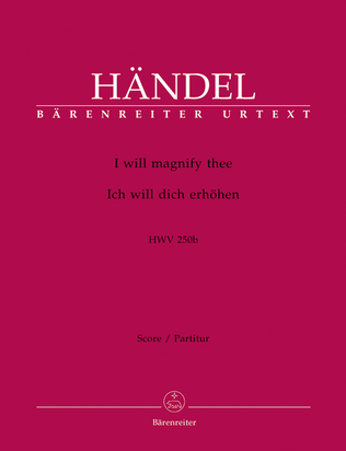 Book cover for I will magnify thee / Ich will dich erhohen HWV 250b