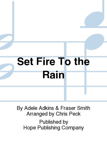 Set Fire To the Rain
