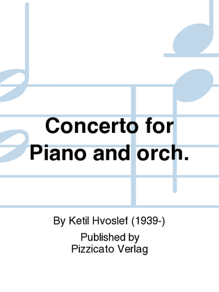 Concerto for Piano and orch.