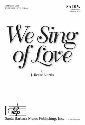 Book cover for We Sing of Love - SA Octavo